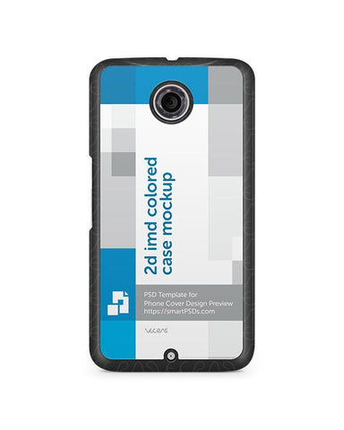 Google Nexus 6 2d IMD Colored Mobile Case Design Mockup 2014