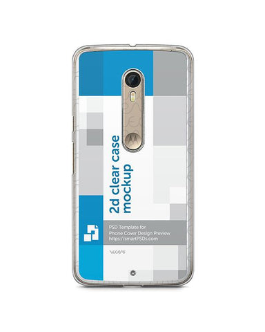 Motorola Moto X Style 2d Clear Mobile Case Design Mockup 2015