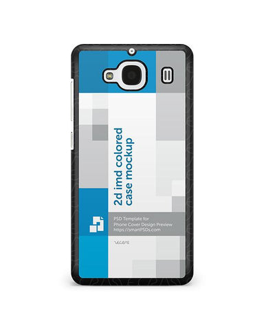 Xiaomi Redmi MI2S 2d IMD Colored Mobile Case Design Mockup 2013